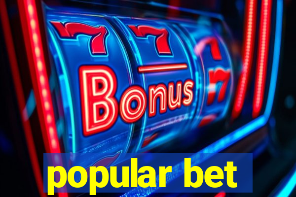 popular bet
